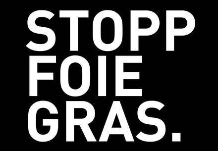 Stopp Foie Gras.