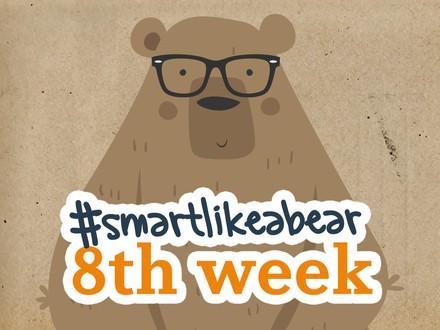 8th week: #smartlikeabear