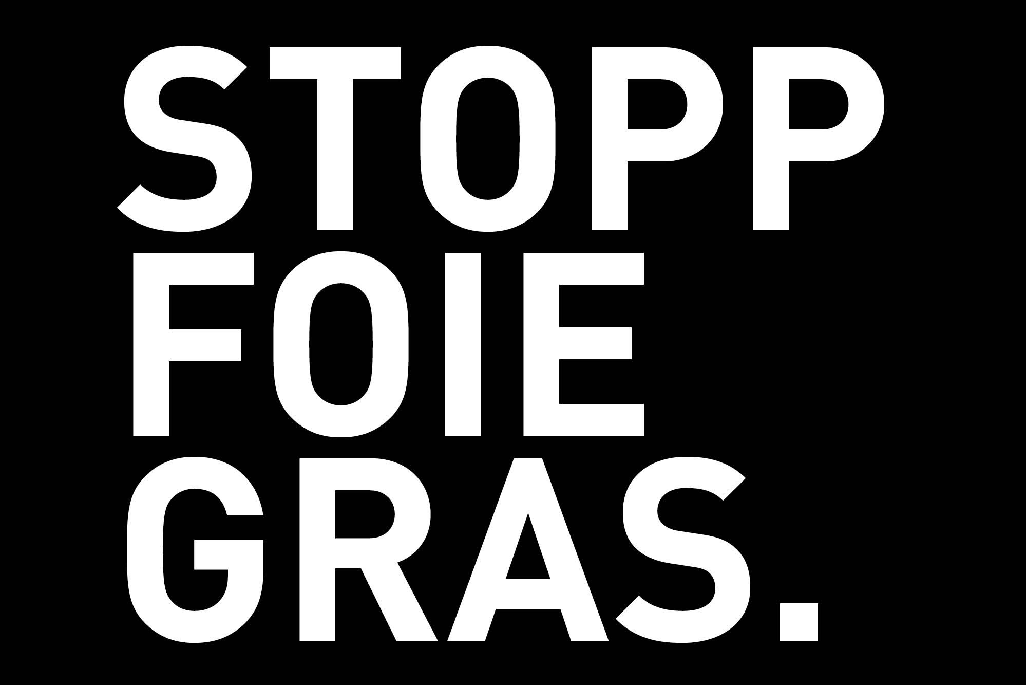 Stopp Foie Gras